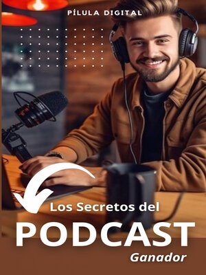 cover image of Los Secretos del Podcast Ganador